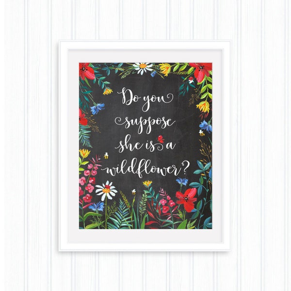Do You Suppose Shes a Wildflower Print - Etsy