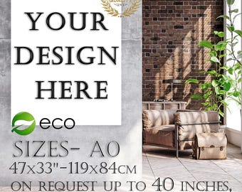 May include: A white poster with the text "YOUR DESIGN HERE" in large black letters. Below the text is the word "eco" with a green leaf logo. The poster dimensions are 47x33 inches, with a note about sizes up to 40 inches.