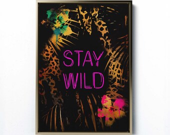 Stay Wild Canvas Print, Botanical Tropical Neon Vibes, Abstract Leopard Wall Art