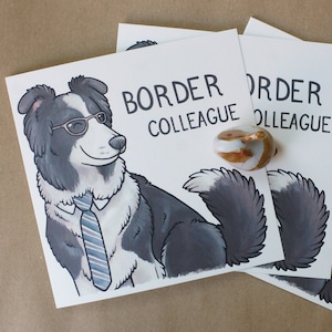BORDER COLLIE Hund Wortspiel Grußkarte / Kollege Mitarbeiter neuer Job / Heimarbeit / niedliche Cartoon von der Yorker Tierkünstlerin Jess Chappell