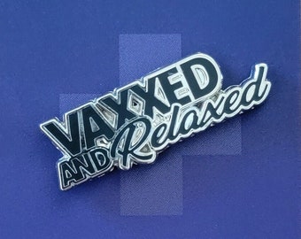 Vaxxed & Relaxed Enamel Pin Badge