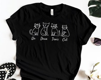Un Deux Trois Cat Shirt, Funny Cat Shirt, Cat Lover T-Shirt, Cat Mom Shirt, Cat Shirt For Women, Cat Shirt For Girl, Girls Cat Tshirt