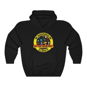 Funny Science Hoodie, Science Lover Hoodie, Mens Science Lover Gift, Womens Science Hooded Sweatshirt, Science Teacher Gift