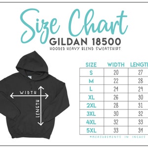 May include: Size chart for Gildan 18500 hooded heavy blend sweatshirt. The chart shows sizes S through 5XL with corresponding width and length measurements in inches.