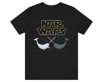 Narwhal Tshirt, Funny Nar Wars Tshirt, Womens Narwhal Lover Shirt, Mens Cool Narwhal Tee, Whale Lover Gifts