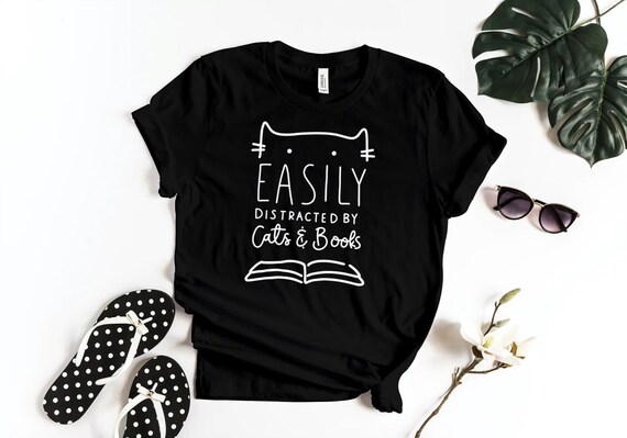 Cute Cat Tshirt, Easily Distracted By Cats And Books Shirt, Funny Cat Tee, Cute Cat Lover Gift, Bella+Canvas Adult Unisex Tshirt