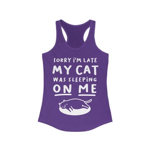 Womens Funny Cat Tank Top, Sorry I&#39;m Late My Cat Was Sleeping On Me Tank, Cute Cat Tank For Women, Funny Cat Gift, Cat Lover Tank Top