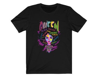 Black Queen Tshirt, Strong, Educated, Proud, Black Empowerment Afro Woman Shirt, Gift for Strong Black Girl/Woman, Melanin Queen Tees