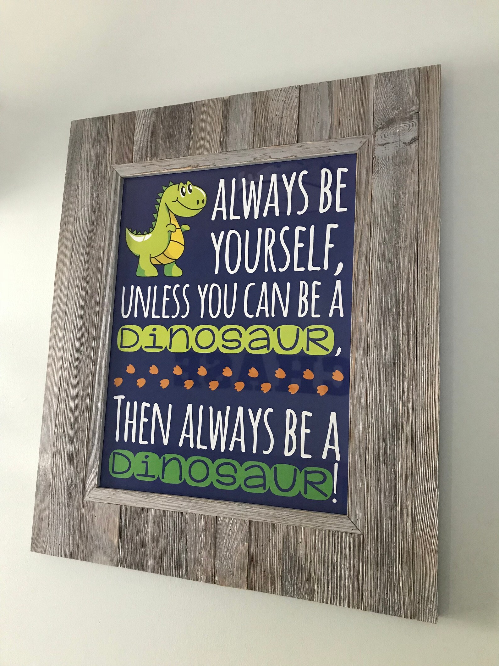 Always Be a Dinosaur Digital Download Dinosaur Printable Etsy