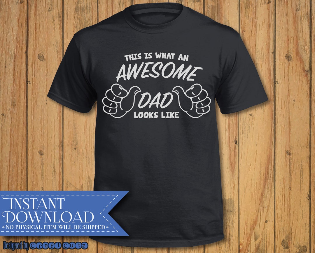 Awesome Dad Svg This is What an Awesome Dad Looks Like SVG - Etsy