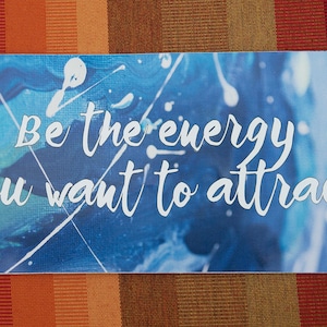 Be The Energy 4x8 Vinyl Sticker, Bumper Sticker, Inspirational, Abstract Art image 1
