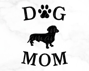 SVG FILE, Graphic Art Digital File, Dachshund Dog Mom, Paw Print, DIY - Shirt, Bag, Decor, Be Creative!