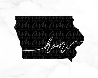 SVG FILE, Graphic Art Digital File, Home, Iowa, DIY - Shirt, Bag, Decor, Be Creative!