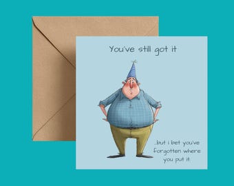 Funny Birthday Card – You’ve Still Got It Humorous Milestone Card