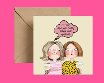 Humorous Birthday Card for Her: Wine Lovers, Age, Forgetful Friends