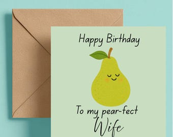 Funny Pear Pun Birthday Card for Wife: Romantic & Cheeky