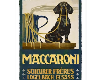 Pode incluir: Um cartaz de estilo vintage com um cão bassê preto e castanho segurando um fio de esparguete na boca. Ao lado do cão está uma panela azul com massa a fumegar. O texto diz MACCARONI, SCHEURER FRÈRES, LOGELBACH, ELSASS e SUCHODOLSKI.