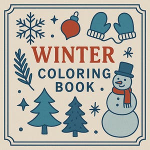 May include: A square illustration with a cream background features winter-themed elements. A snowflake, ornament, mittens, and snowman are depicted in blue, red, and white. The words "WINTER COLORING BOOK" are in a bold, serif font.