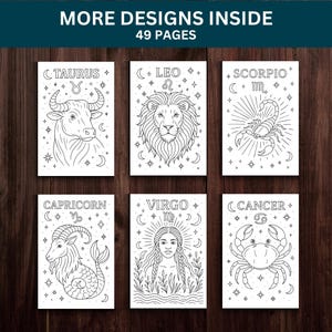 May include: Six black and white illustrations of zodiac signs: Taurus, Leo, Scorpio, Capricorn, Virgo, and Cancer. The text "MORE DESIGNS INSIDE" and "49 PAGES" are at the top. Each design includes celestial elements like stars and moons.