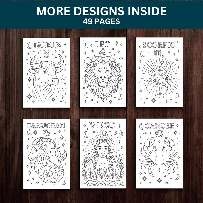 May include: Six black and white illustrations of zodiac signs: Taurus, Leo, Scorpio, Capricorn, Virgo, and Cancer. The text "MORE DESIGNS INSIDE" and "49 PAGES" are at the top. Each design includes celestial elements like stars and moons.