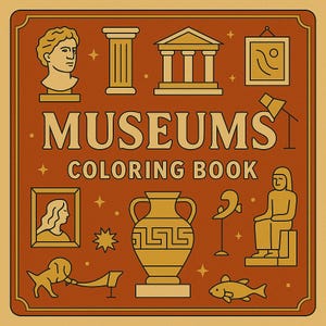 May include: A square coloring book cover with a brown background and a tan border. The cover features illustrations of museum-related objects and the words "MUSEUMS COLORING BOOK" in large letters.