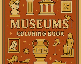 Museums Coloring Book – Educational Printable Pages | Historic Exhibits, Art Galleries and Science Fun for All Ages | Instant Download PDF