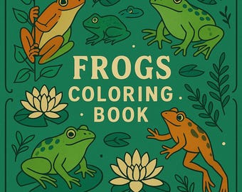 Frogs Coloring Book – Whimsical Amphibian Printables | Playful Nature Scenes for Kids & Adults | Instant Download PDF