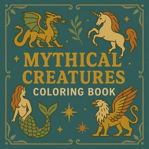 Mythical Creatures Coloring Book – Fantasy Beast Printables for Adults and Kids | Dragons, Unicorns, Mermaids | Instant Download PDF