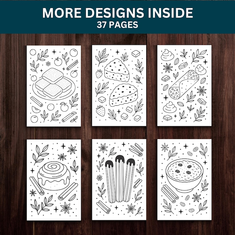 May include: A collection of six black and white coloring pages featuring various desserts. Each page showcases a different treat, including pastries, cinnamon rolls, and churros, with decorative elements. The text "MORE DESIGNS INSIDE" and "37 PAGES" is visible at the top.