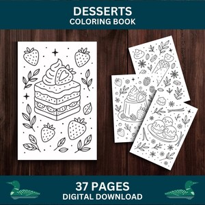 May include: A black and white line art coloring book titled "Desserts Coloring Book" with 37 pages. The cover features a cake with strawberries and leaves. Additional pages show desserts like ice cream and berries.