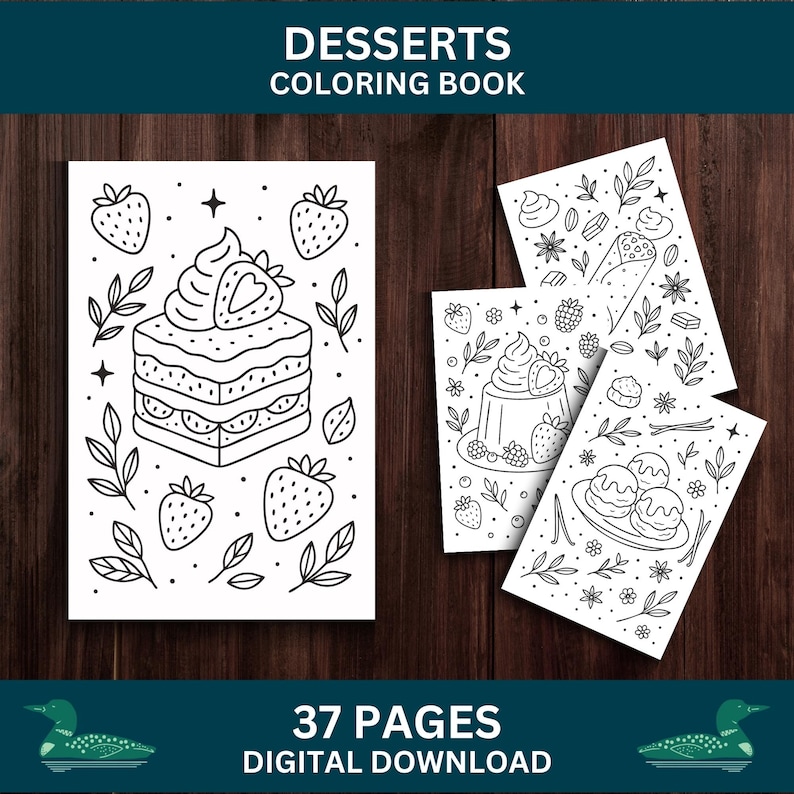 May include: A black and white line art coloring book titled "Desserts Coloring Book" with 37 pages. The cover features a cake with strawberries and leaves. Additional pages show desserts like ice cream and berries.