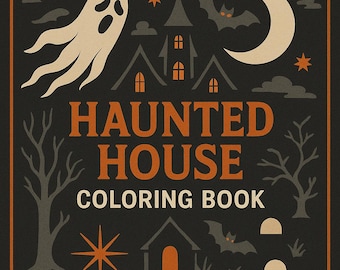 May include: A Halloween-themed coloring book cover with a black background. The words "HAUNTED HOUSE COLORING BOOK" are in orange and white. The image includes a ghost, a haunted house, a bat, a crescent moon, stars, and trees.