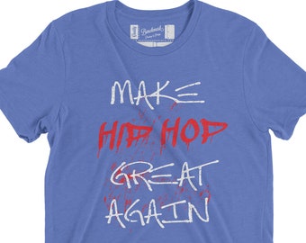 Machen Hip Hop great Wieder Tri-Blend T-Shirt & Hoodie