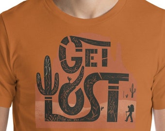 Unisex Get Lost T-Shirt, Hiking Shirt, Outdoor Shirt, Adventure Shirt, Gift For Him, Gift For Her, Desert TShirt, Southwestern TShirt