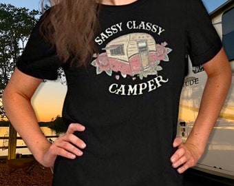 Unisex Sassy Classy Camper T-Shirt, Happy Camper Shirt, Camping Shirt, Camping Gift, Gift For Her, Vintage Camper, Wanderlust Shirt, RV Gift