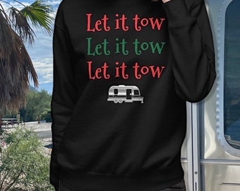 Sudadera unisex Airstream "Let it Tow", camiseta Airstream, regalo navideño Airstream, caravana Airstream, remolque Airstream, decoración Airstream, regalo para autocaravana