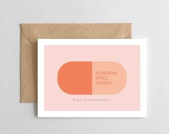 Pumpkin Spice Xanax - Bring on the seasonal depression - Pandemic Card
