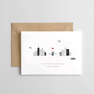 Carte - anniversaire - tout simplement parce que - je ne peux pas croire que je vous ai trouvé dans cette folie d’amour.