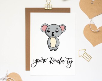 Greeting Card, You're Koala-ty, Koala Card, Funny Card, Card Puns