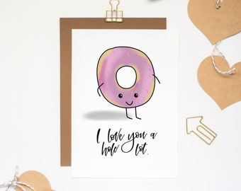 Greeting Card, I Love You a Hole Lot, Valentine's Day, Food Pun, Card for Him, Card for Her