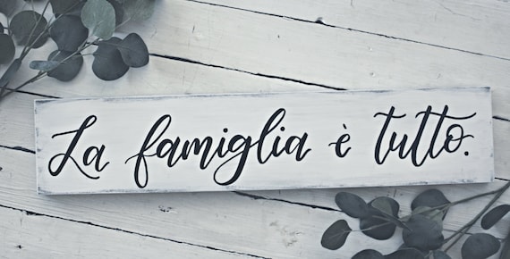 La Famiglia E Tutto Reclaimed Wood Sign Italian Saying Sign Etsy