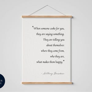 When someone cooks for you quote by Anthony Bourdain, Framed print, Anthony Bourdain Poster - Foodie Gift