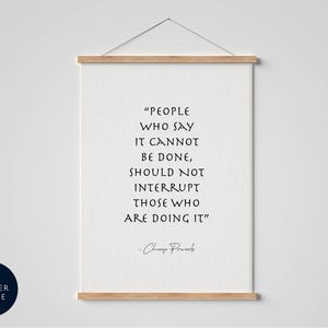 Affiche Les gens qui disent que cela ne peut pas être fait Proverbe chinois, citation encadrée et non encadrée, citations célèbres, citation inspirante et motivante