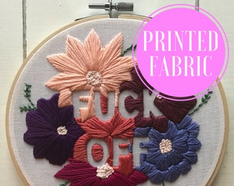 printed fabric | hand embroidery kit | embroidery kit | diy embroidery | diy embroidery kit | embroidery pattern | fuck off