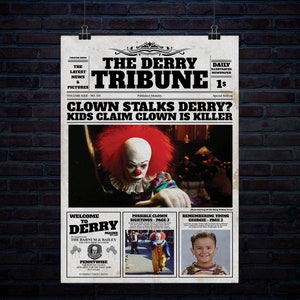 May include: A vintage-style poster for "The Derry Tribune" newspaper, featuring the headline "Clown Stalks Derry? Kids Claim Clown Is Killer." The poster includes images of a clown and other related content, with the text "Pennywise" and "Welcome to Derry, Maine."
