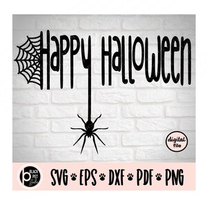 Happy Halloween Svg - Spider web Svg - Halloween spider Svg - Halloween party decor Svg - Halloween Svg for shirts - Autumn Svg cut file