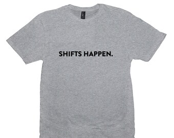 Server Humor, Waiter Waitress T-Shirt, Shifts Happen, Server T-Shirt, Bartender, Restaurant Industry Humor, Black, Grey