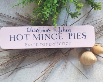 Christmas sign, Festive decor Farmhouse Country kitchen, Christmas kitchen Hot Mince pies
