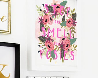 Stop and Smell the Posies: Floral Inspirational Quote Printable Art Poster, Watercolor, Instant Download Poster