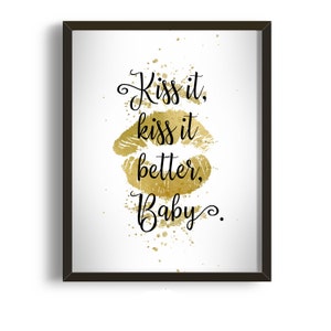 Rihanna quote, Rihanna Print, Kiss it, Kiss it Better Baby - Rihanna song lyric print, Gold Kiss: Rihanna Printable Art Poster